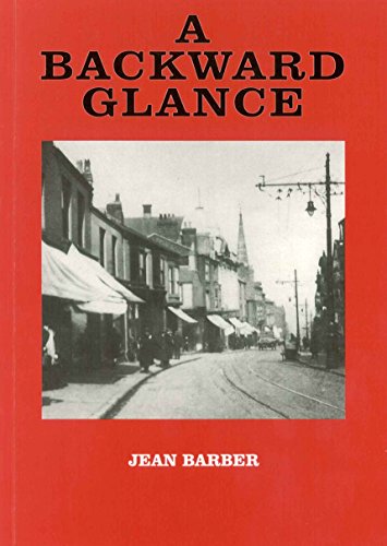 A Backward Glance: Memories of An Ilkeston Childhood Between the Wars