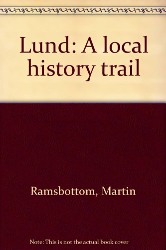 Lund: A local history trail