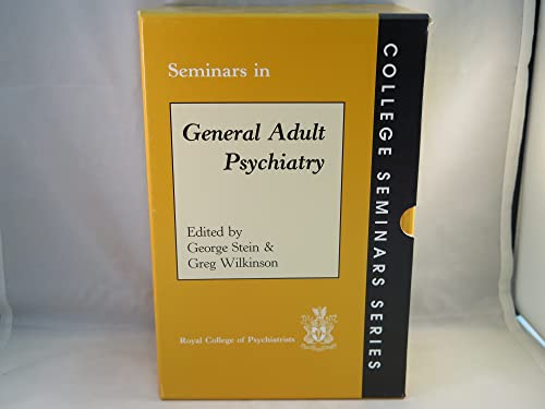 Seminars in General Adult Psychiatry