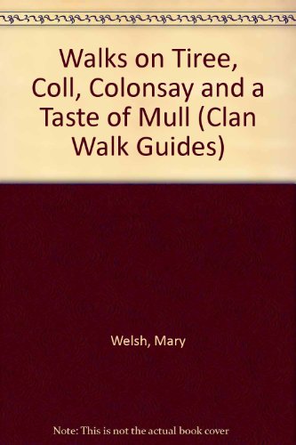 Walks on Tiree, Coll, Colonsay and a Taste of Mull