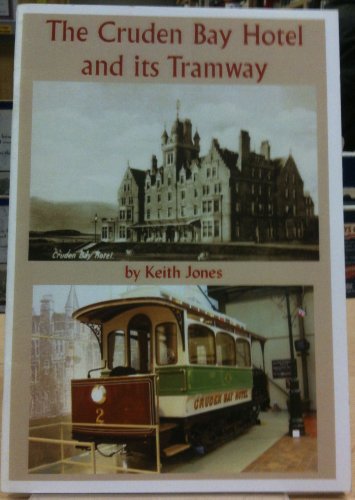 The Cruden Bay Hotel and Its Tramway