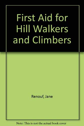 First Aid for Hill Walkers and Climbers