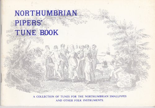 Northumbrian Pipers' Tune Book