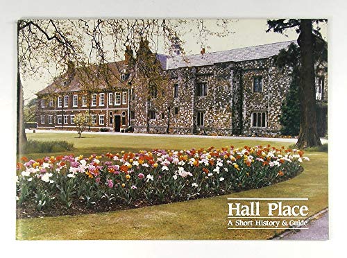 Hall Place: A short history and guide