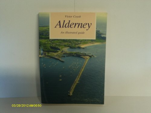 Alderney: An Illustrated Guide
