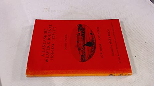 The Journals of a Lancashire Weaver 1856-60, 1860-64 and 1872-75