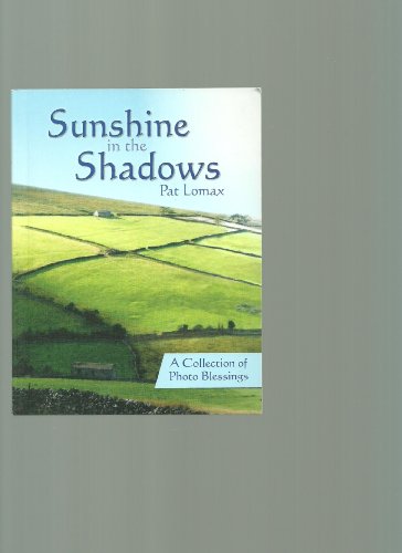Sunshine in the Shadows, A Collection of Photo Blessings