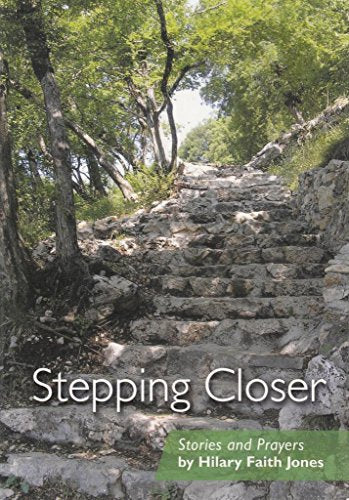 Stepping Closer - stories and prayers