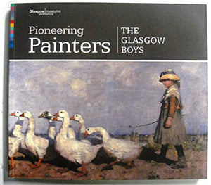 Pioneering Painters: Glasgow Boys 1880