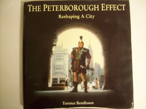 THE PETERBOROUGH EFFECT: RESHAPING A CITY.