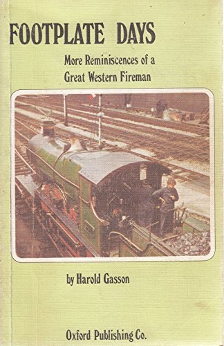 Footplate Days: More Reminiscences of a Great Western Fireman