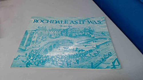 Rochdale as it Was