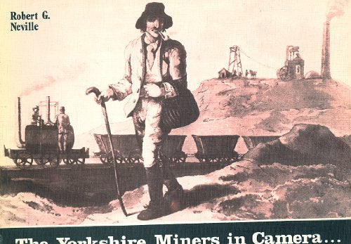 Yorkshire Miners in Camera