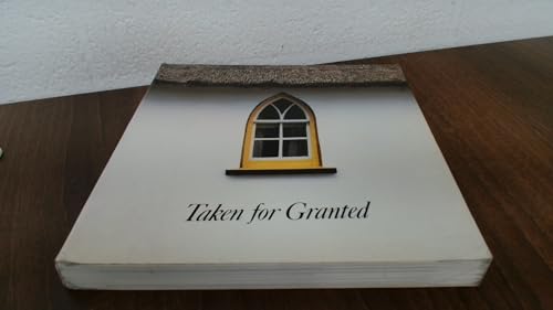Taken for Granted: A Celebration of 10 Years of Historic Buildings Conservation