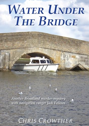 Water Under the Bridge (The "Jack Fellows" murder and mystery series)