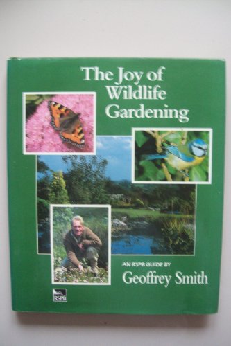 The Joy of Wild Life Gardening