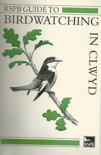 The RSPB Guide to Birdwatching in Clwyd