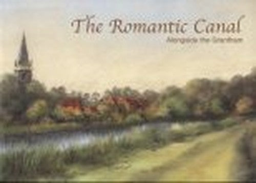 The Romantic Canal: Alongside the Grantham