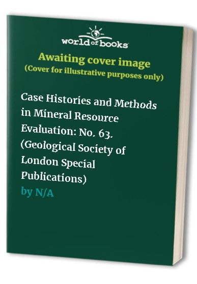 Case Histories and Methods in Mineral Resource Evaluation
