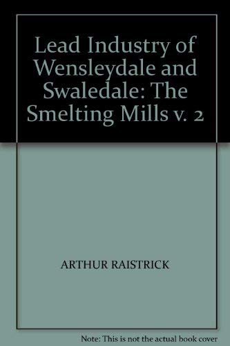 Lead Industry of Wensleydale and Swaledale