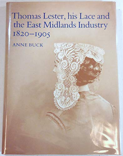 Thomas Lester, his lace and the East Midlands Industry 1820 - 1905