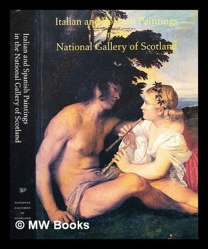 Italian and Spanish Paintings in the National Gallery of Scotland