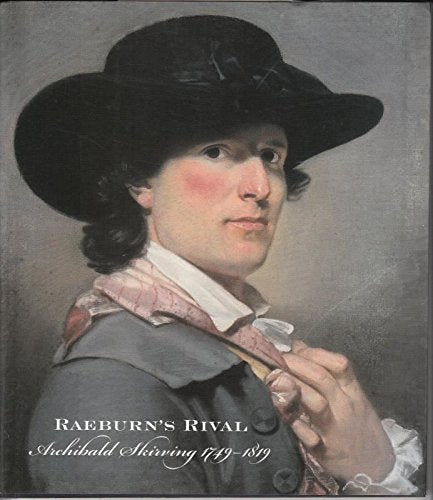 Raeburn's Rival: Archibald Skirving 1749-1819