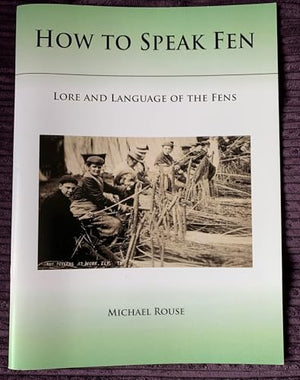 How To Speak Fen, Lore and Language Of The fens