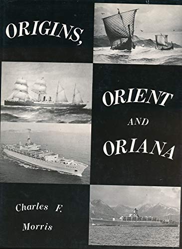 Origins, Orient and Oriana