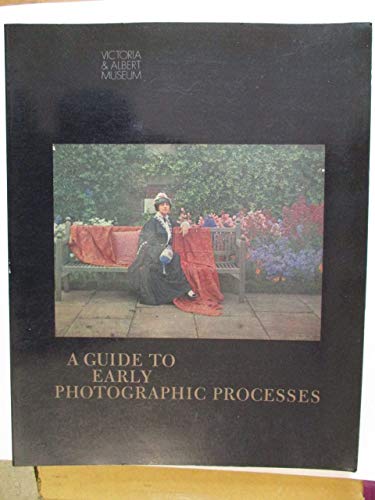 Guide to Early Photographic Processes