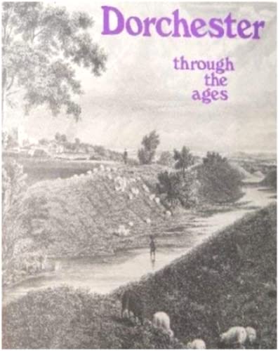 Dorchester Through the Ages