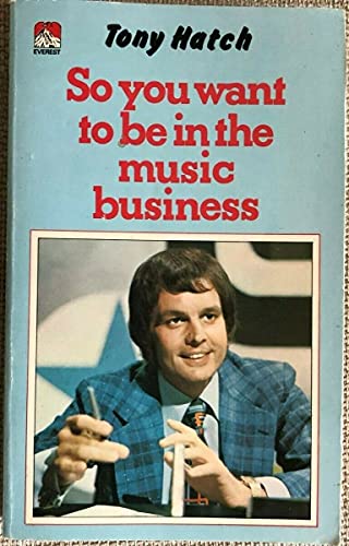 So You Want to be in the Music Business