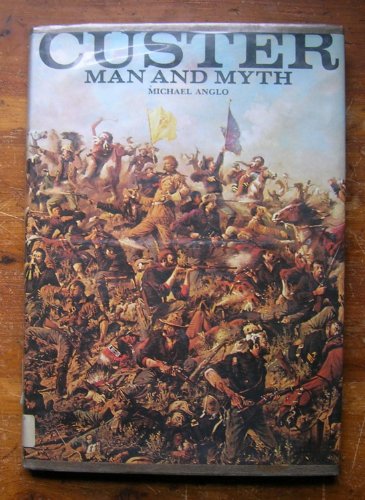 Custer Man and Myth