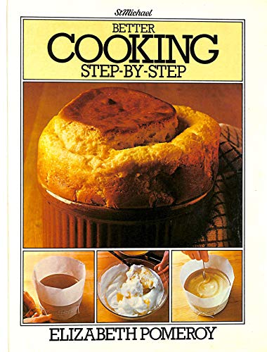 BETTER COOKING STEP-BY-STEP.