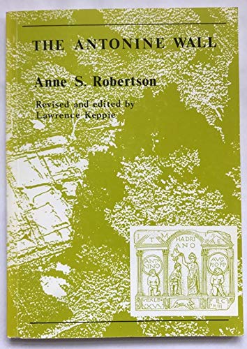 The Antonine Wall: a handbook to the surviving remains
