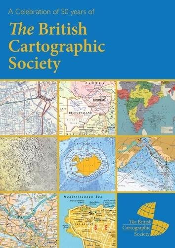 A Celebration of 50 years of The British Cartographic Society