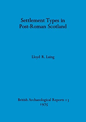 Settlement Types in Post Roman Scotland