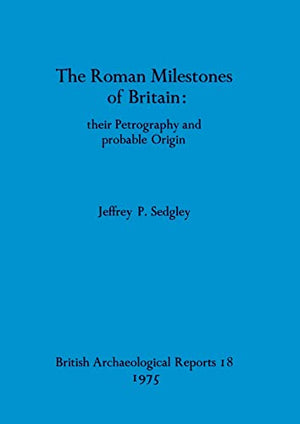 The Roman Milestones of Britain