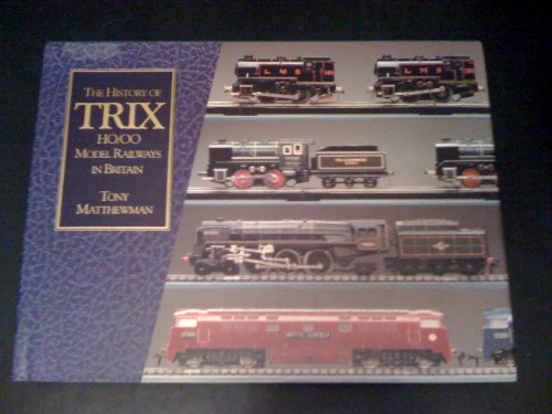 History of Trix Model Railways, The