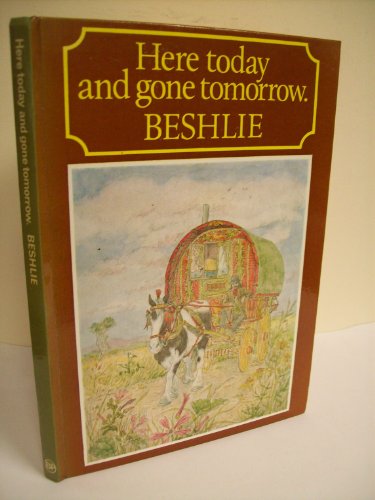 Here Today and Gone Tomorrow