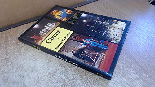 Circus: The development and significance of the circus, past, present and future