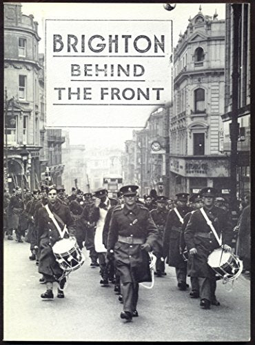 Brighton Behind the Front