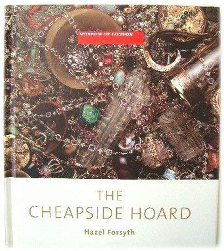The Cheapside Hoard