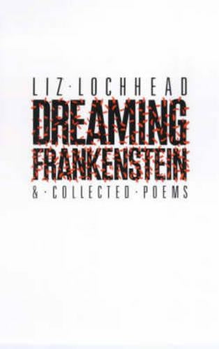 Dreaming Frankenstein and Collected Poems