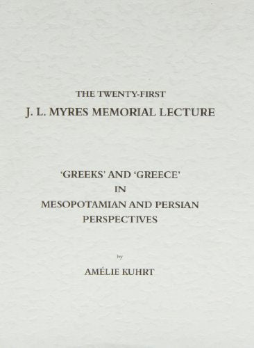 'Greeks' and 'Greece' in Mesopotamian and Persian Perspectives