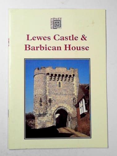 Lewes Castle & Barbican House