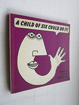 A Child of Six Could Do it!