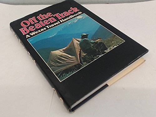 Off the beaten track (A Wexas travel handbook)