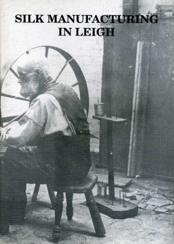 Silk Manufacturing In Leigh