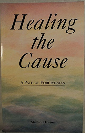 Healing the Cause